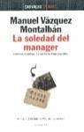 SOLEDAD DEL MANAGER, LA | 9788408019664 | VAZQUEZ MONTALBAN , MANUEL