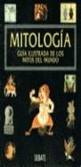 MITOLOGIA GUIA ILUSTRADA DE LOS MITOS DEL MUNDO | 9788474448177 | WILLIS, ROY