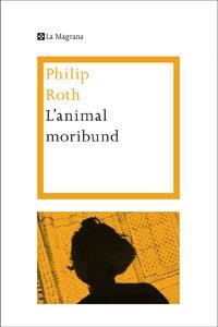 ANIMAL MORIBUND, L' | 9788482645773 | ROTH, PHILIP