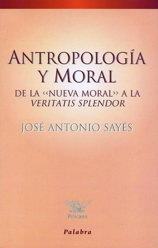 ANTROPOLOGIA Y MORAL | 9788482391632 | SAYES, Jose Antonio