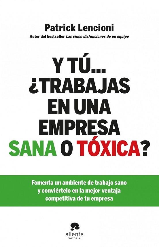 Y TU TRABAJAS EN UNA EMPRESA SANA O TOXICA? | 9788415320579 | LENCIONI, PATRICK