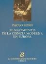 NACIMIENTO DE LA CIENCIA MODERNA EN EUROPA , EL | 9788474238952 | ROSSI , PAOLO