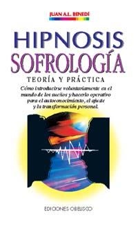 HIPNOSIS SOFROLOGIA. TEORIA Y PRACTICA | 9788477204947 | BENEDI, Juan