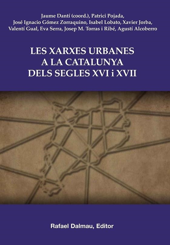 XARXES URBANES A LA CATALUNYA DELS S.XVI I XVII | 9788423207657 | DANTI, JAUME (COORD.)