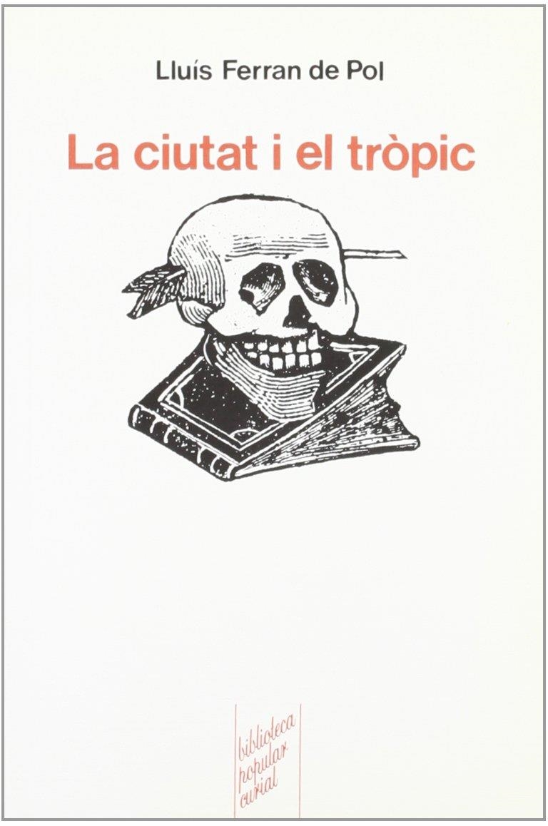 CIUTAT I EL TROPIC, LA | 9788472569126 | DE POL, LLUIS FERRAN