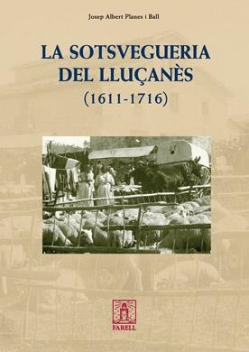 SOTSVEGUERIA DEL LLUÇANES, LA | 9788492811199 | PLANES I BALL, JOSEP ALBERT