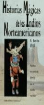 HISTORIAS MAGICAS DE LOS INDIOS NORTEAMERICANOS | 9788489832305 | VIDAL, R. BENITO