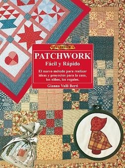 PATCHWORK FACIL Y RAPIDO | 9788488893406 | VALLI BERTI, GIANNA