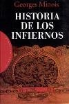 HISTORIA DE LOS INFIERNOS | 9788449307317 | MINOIS, GEORGES