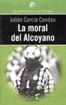 MORAL DEL ALCOYANO, LA | 9788408022589 | GARCIA CANDAU, JULIAN