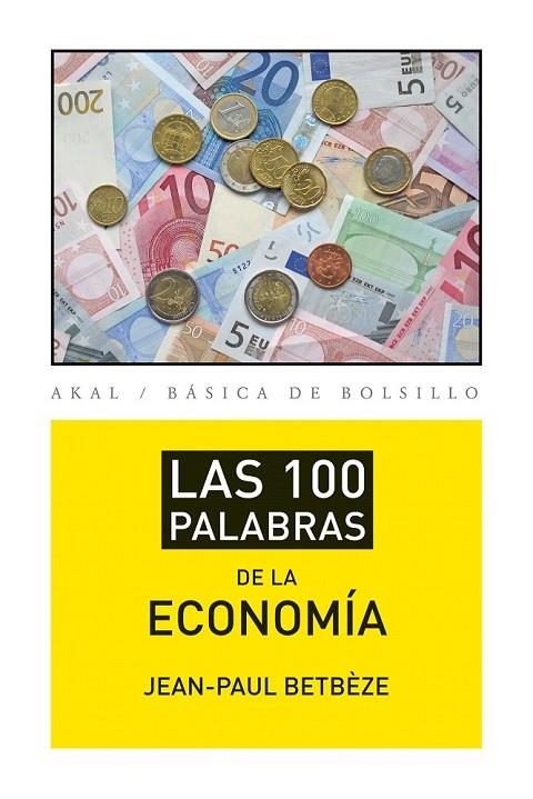 100 PALABRAS DE LA ECONOMIA, LAS | 9788446037408 | BETBEZE, JEAN-PAUL