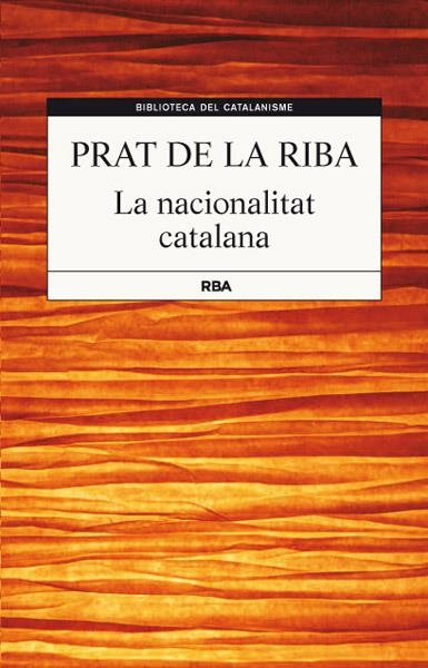 NACIONALITAT CATALANA, LA | 9788482646220 | PRAT DE LA RIBA, ENRIC