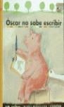 OSCAR NO SABE ESCRIBIR | 9788434861619 | DELAFOSSE, CLAUDE / KRAWCZYK, SABINE