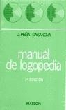 MANUAL DE LOGOPEDIA | 9788445805329 | PEÑA-CASANOVA, J.