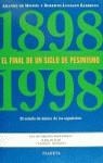 FINAL DE UN SIGLO DE PESIMISMO , 1898-1998 | 9788408025665 | DE MIGUEL , AMANDO I BARBEITO , ROBERTO-LUCIANO