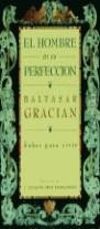 HOMBRE EN SU PERFECCION, EL | 9788478806874 | GRACIAN, Baltasar