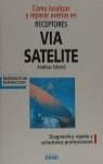 VIA SATELITE, COMO LOCALIZAR Y REPARAR AVERIAS EN | 9788432979538 | SCHMID, ANDREAS