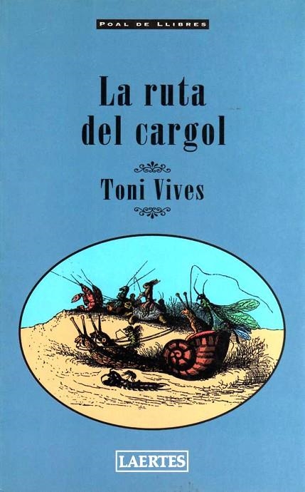 RUTA DEL CARGOL, LA | 9788475843506 | VIVES, TONI