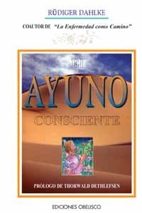 AYUNO CONSCIENTE, EL | 9788477205074 | DAHLKE, R.