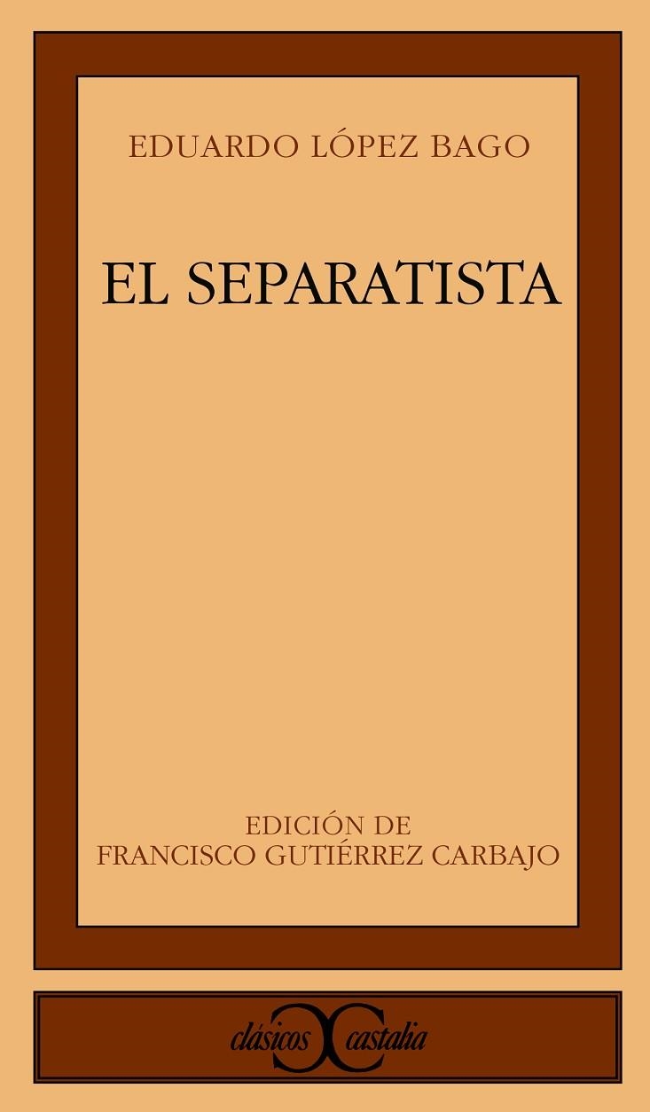 SEPARATISTA, EL | 9788470397660 | LOPEZ BAGO, EDUARDO