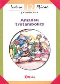 AMADEU TROTAMBOLICS JOCS DE LECTURA | 9788421622643 | FARGAS I COTS, SALVADOR / CORTÉS MAYANS, LLUÍS / CANALS GONZÁLEZ, ANNA M.