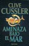 AMENAZA BAJO EL MAR | 9788401326752 | CUSSLER, C.