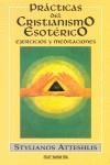 PRACTICAS DEL CRISTIANISMO ESOTERICO | 9788441401624 | ATTESHLIS, S.