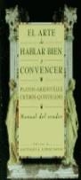 ARTE DE HABLAR BIEN Y CONVENCER, EL | 9788478807215 | PLATON/ARISTOTELES/CICERON/QUINTILLANO