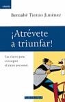 ATREVETE A TRIUNFAR | 9788401520525 | TIERNO JIMENEZ, Bernabe