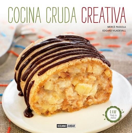 COCINA CRUDA CREATIVA | 9788475567037 | VILADEVALL, EDGARD/PASSOLA, MERCE