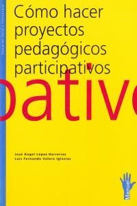 COMO HACER PROYECTOS PEDAGOGICOS PARTICIPATIVOS | 9788488811066 | VVAA