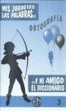 ORTOGRAFIA , MIS JUGUETAS LAS PALABRAS 3 | 9788440428110 | ALONSO APARICIO, PEDRO