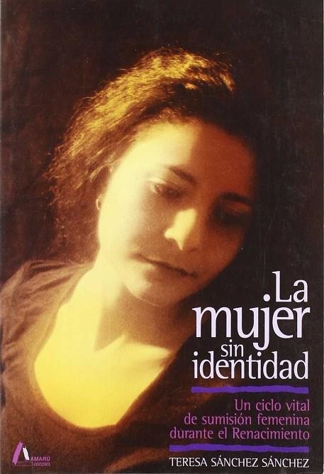 MUJER SIN IDENTIDAD, LA | 9788481960594 | SANCHEZ SANCHEZ, TERESA