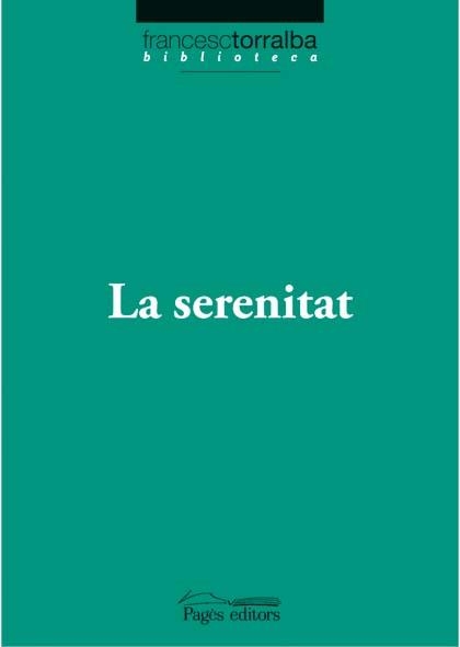 SERENITAT, LA | 9788497796774 | TORRALBA ROSELLO, FRANCESC