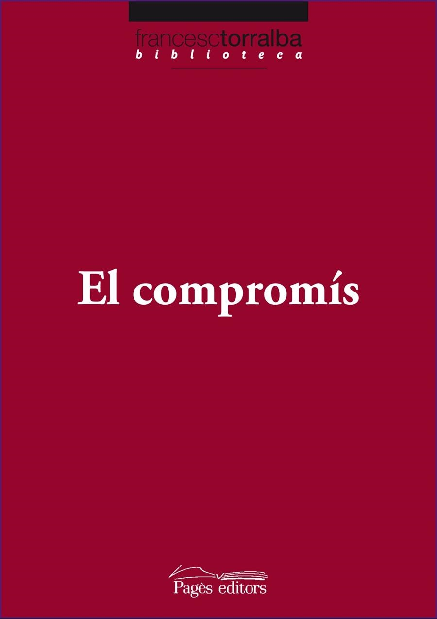 COMPROMIS, EL | 9788499751573 | TORRALBA ROSELLO, FRANCESC