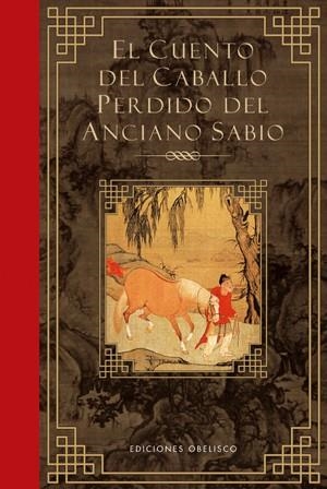 CUENTO DEL CABALLO PERDIDO DEL ANCIANO SABIO, EL. | 9788497775748 | ANÓNIMO