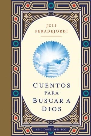 CUENTOS PARA BUSCAR A DIOS | 9788497777629 | PERADEJORDI, JULI