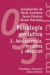 PSICOLOGIA EVOLUTIVA 3 : ADOLESCENCIA MADUREZ Y SENECTUD | 9788420681825 | CARRETERO , MARIO I ALTRES