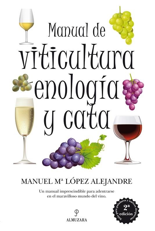 MANUAL DE VITICULTURA, ENOLOGÍA Y CATA | 9788492924325 | LÓPEZ ALENDRE, MANUEL