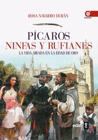 PICAROS NINFAS Y RUFIANES | 9788441432086 | NAVARRO DURAN, ROSA