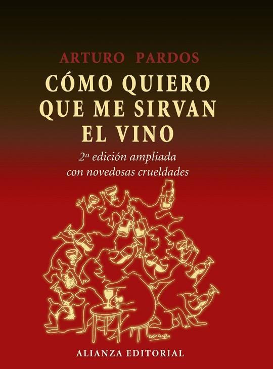 COMO QUIERO QUE ME SIRVAN EL VINO | 9788420664675 | PARDOS BATISTE, ARTURO