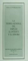 TEORIA GENERAL DEL EMPLEO EL INTERES Y EL DINERO , LA | 9788488203052 | MAYNARD KEYNES , JOHN