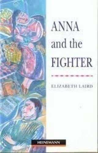 ANNA AND THE FIGHTERS | 9780435271640 | LAIRD