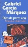 OJOS DE PERRO AZUL | 9788401242380 | GARCIA MARQUEZ, GABRIEL