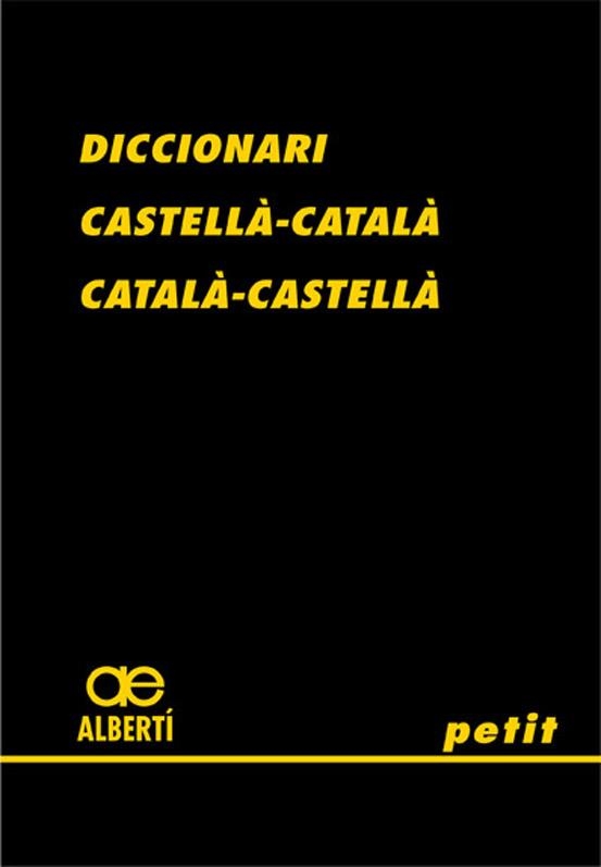 DICCIONARI CASTELLA-CATALA, CATALA-CASTELLA PETIT | 9788472460775 | ALBERTI I GUBERN, SANTIAGO