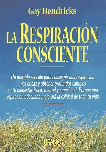 RESPIRACION CONSCIENTE, LA | 9788479531607 | HENDRICKS, G.