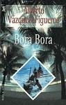 BORA BORA | 9788401469817 | VAZQUEZ FIGUEROA,ALBERTO