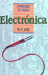 ELECTRONICA , APRENDE TU SOLO | 9788436812947 | JOLLY , W.P.