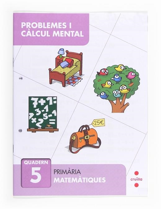 PROBLEMES I CÀLCUL MENTAL 5. PRIMÀRIA | 9788466132855 | CARVAJAL, ANA