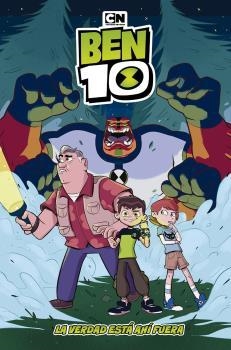 BEN 10: LA VERDAD ESTA AHI FUERA | 9788467940381 | LEE, C. B./ CHEN, LIDAN